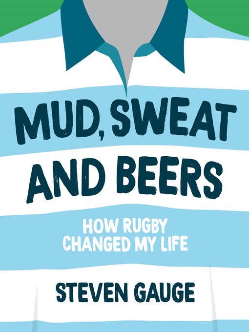 Title details for Mud, Sweat and Beers by Steven Gauge - Available